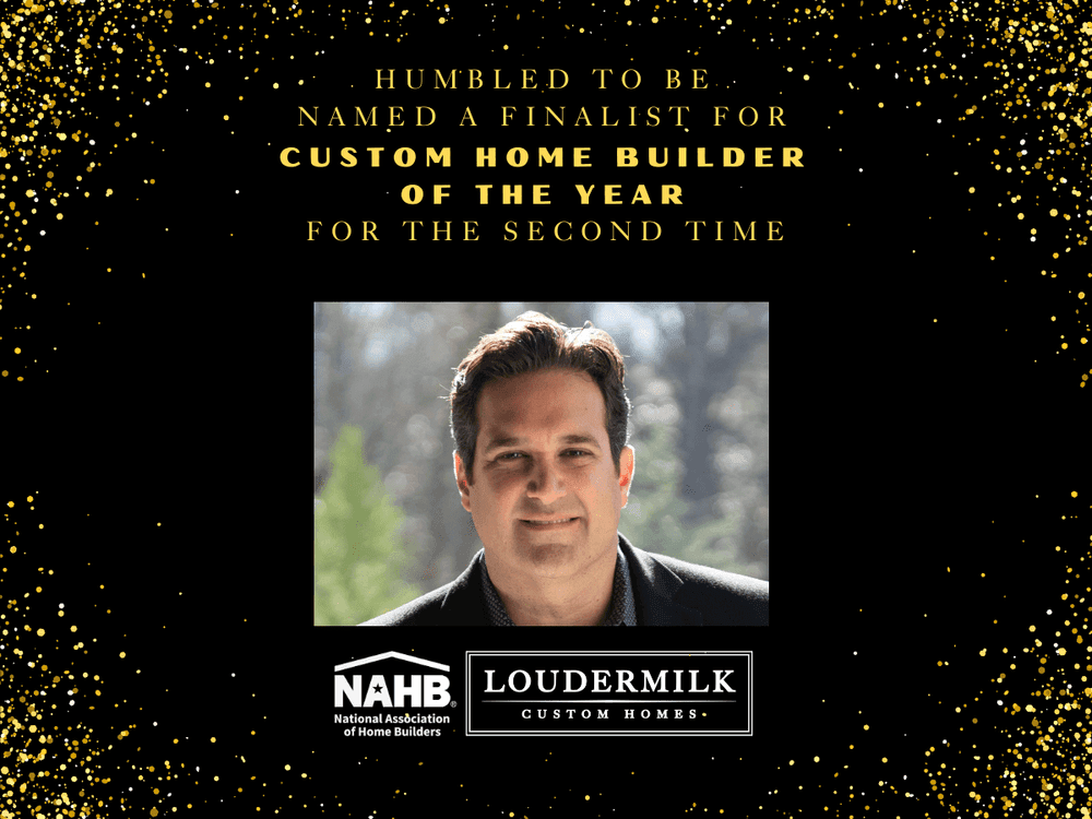 Humbled and Honored to be a Finalist for Custom Home Builder of the Year by NAHB