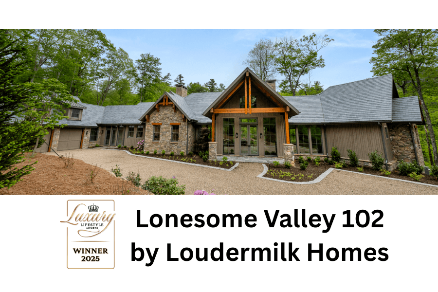 Loudermilk Homes Wins Luxury Lifestyle Award for Lonesome Valley