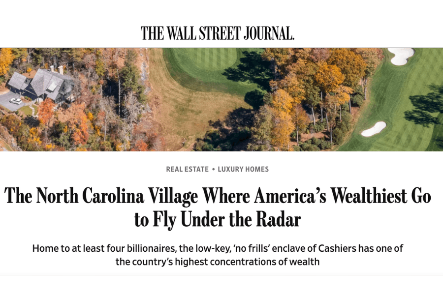 The Wall Street Journal: Cashiers is Where America's Billionaires Fly Under the Radar